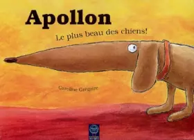 Couverture du produit · Apollon: Le plus beau des chiens !