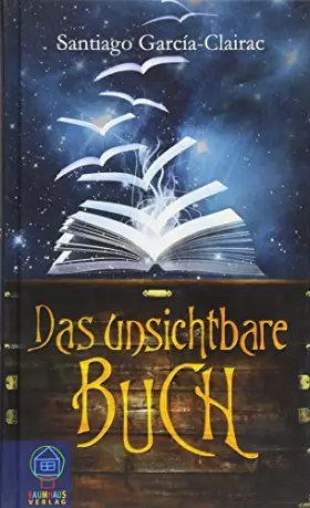 Couverture du produit · Das unsichtbare Buch (Baumhaus Verlag)