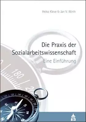 Couverture du produit · Die Praxis der Sozialarbeitswissenschaft: Eine Einführung