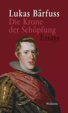 Couverture du produit · Die Krone der Schöpfung: Essays