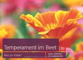 Couverture du produit · Temperament im Beet: Mut zur Farbe!