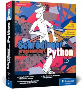 Couverture du produit · Schrödinger programmiert Python: Das etwas andere Fachbuch. Durchstarten mit Python!