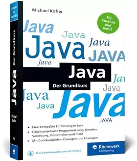 Couverture du produit · Java: Der Grundkurs im Taschenbuchformat. Mit Aufgaben und Lösungen. Aktuell zu Java 17 LTS