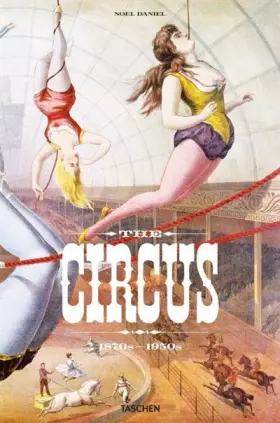 Couverture du produit · The Circus. 1870s–1950s