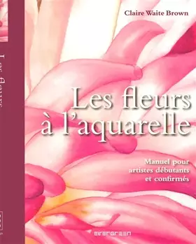 Couverture du produit · EV-LES FLEURS A L AQUARELLE