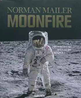 Couverture du produit · Norman Mailer. MoonFire. La prodigieuse aventure d'Apollo 11: JU