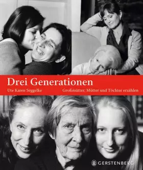 Couverture du produit · Drei Generationen: Großmütter, Mütter und Töchter erzählen