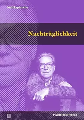 Couverture du produit · Nachträglichkeit: Problemstellungen VI (Bibliothek der Psychoanalyse)
