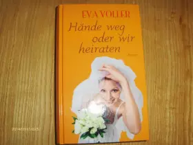 Couverture du produit · Hände weg oder wir heiraten: Roman