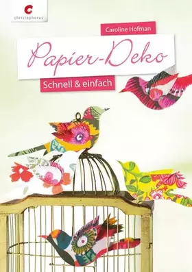 Couverture du produit · Papier-Deko - Schnell & einfach: Mit Vorlagenbogen