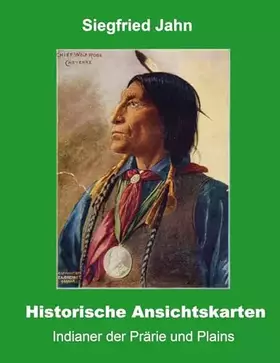 Couverture du produit · Historische Ansichtskarten: Indianer der Prärie und Plains
