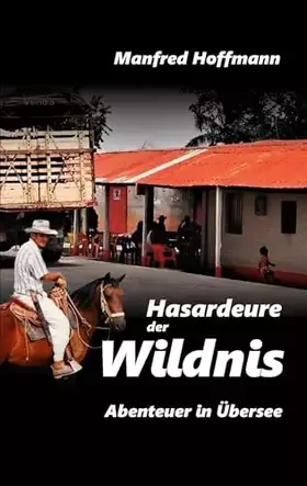 Couverture du produit · Hasardeure der Wildnis (Abenteuer in Übersee)
