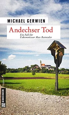 Couverture du produit · Andechser Tod: Ein Fall für Exkommissar Max Raintaler