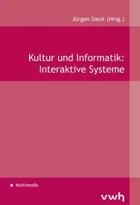 Couverture du produit · Kultur und Informatik: Interaktive Systeme