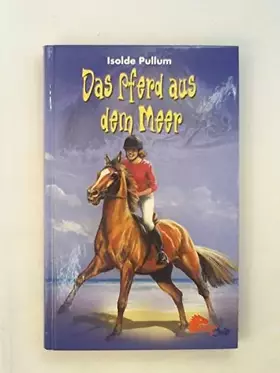 Couverture du produit · Das Pferd aus dem Meer