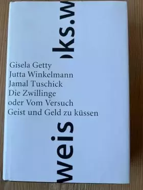 Couverture du produit · Die Zwillinge: oder Vom Versuch, Geist und Geld zu küssen