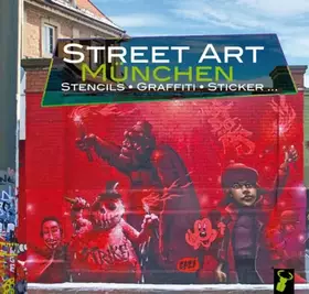 Couverture du produit · Street Art München: Stencils, Graffiti, Sticker