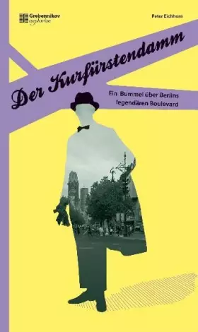 Couverture du produit · Der Kurfürstendamm: Ein Bummel über Berlins legendären Boulevard