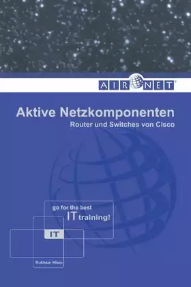 Couverture du produit · Aktive Netzkomponenten: Router und Switches von Cisco