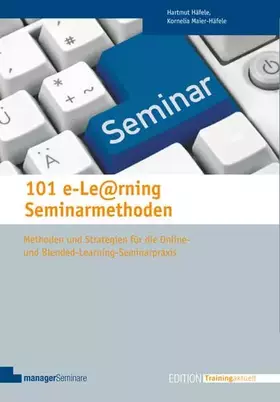 Couverture du produit · 101 e-Learning Seminarmethoden (Edition Training aktuell)