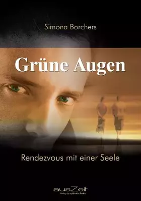Couverture du produit · Grüne Augen: Rendezvous mit einer Seele