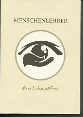 Couverture du produit · Menschenlehrer: Vom Leben geöffnet