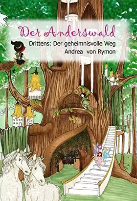 Couverture du produit · Der Anderswald: Drittens: Der geheimnisvolle Weg