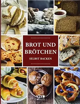 Couverture du produit · Brot und Brötchen backen