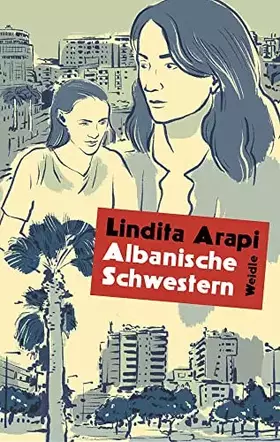 Couverture du produit · Albanische Schwestern: Roman