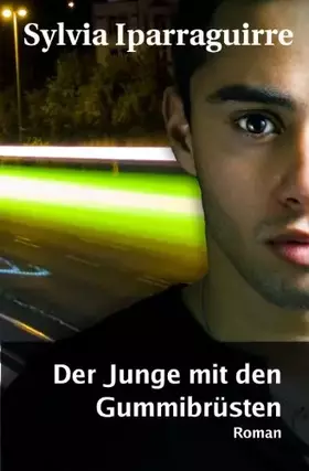 Couverture du produit · Der Junge mit den Gummibrüsten: Roman