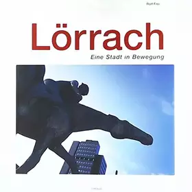 Couverture du produit · Lörrach, Eine Stadt in Bewegung