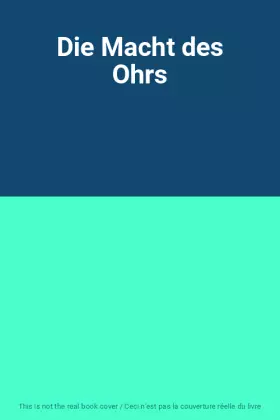 Couverture du produit · Die Macht des Ohrs