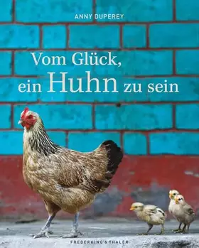 Couverture du produit · Vom Glück, ein Huhn zu sein