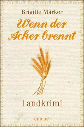 Couverture du produit · Wenn der Acker brennt (Landkrimi)