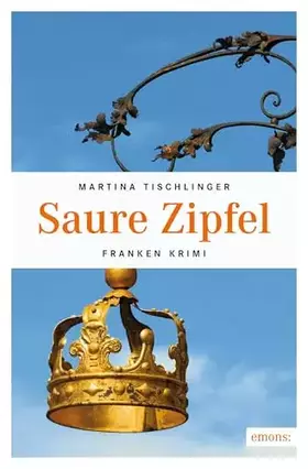 Couverture du produit · Saure Zipfel: Franken Krimi