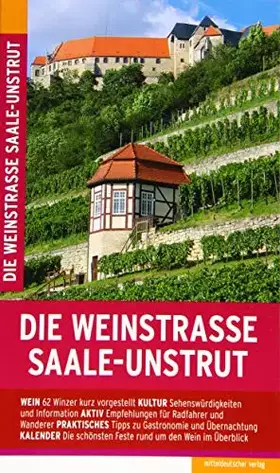 Couverture du produit · Die Weinstraße Saale-Unstrut: Reiseführer