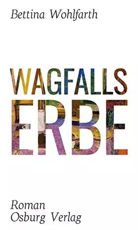 Couverture du produit · Wagfalls Erbe: Roman