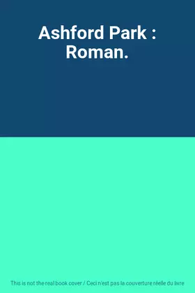Couverture du produit · Ashford Park : Roman.