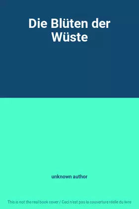Couverture du produit · Die Blüten der Wüste