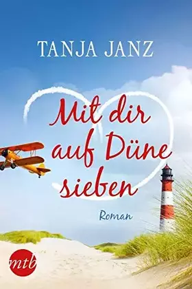 Couverture du produit · Mit dir auf Düne sieben: Roman. Originalausgabe