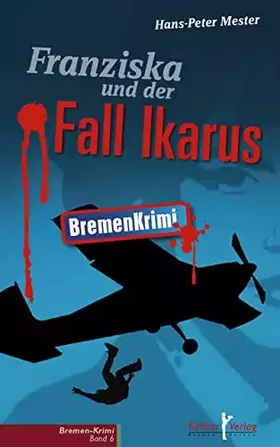 Couverture du produit · Franziska und der Fall Ikarus: BremenKrimi