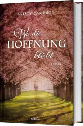Couverture du produit · Wo die Hoffnung blüht: Roman