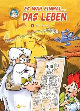 Couverture du produit · Es war einmal das Leben. Band 3: Das Skelett