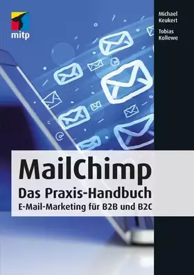 Couverture du produit · MailChimp: E-Mail-Marketing für B2B und B2C (mitp Business)