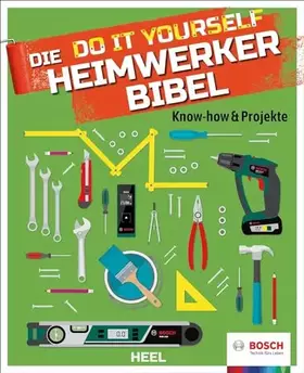 Couverture du produit · Die Do it Yourself Heimwerkerbibel: Know-how & Projekte