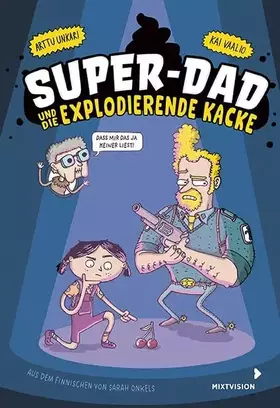Couverture du produit · Super-Dad und die explodierende Kacke
