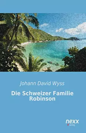 Couverture du produit · Die Schweizer Familie Robinson