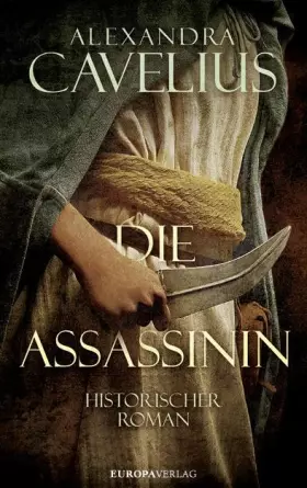 Couverture du produit · Die Assassinin: Historischer Roman