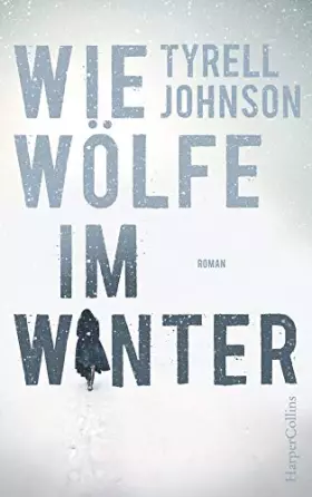 Couverture du produit · Johnson, T: Wie Wölfe im Winter