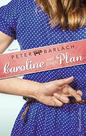 Couverture du produit · Caroline hat einen Plan: Roman